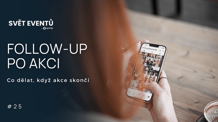 #25 FOLLOW-UP PO AKCI: Co dělat, když akce skončí