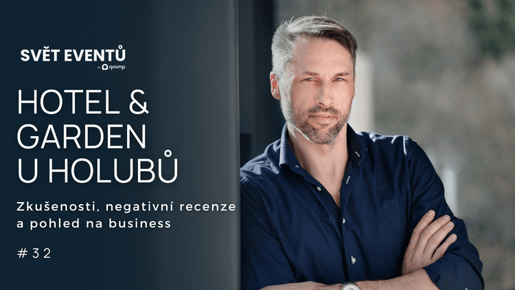 #32 Zkušenosti, negativní recenze a pohled na business - Zbyněk Barnet, Hotel&Garden U Holubů